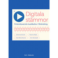 Ramstedt Kim Digitala stämmor : finlandssvensk musikkultur i förändring (häftad)