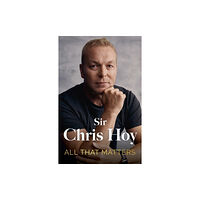 Hodder & Stoughton All That Matters (inbunden, eng)