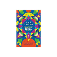 Faithlife Corporation The Thing That Would Make Everything Okay Forever (häftad, eng)