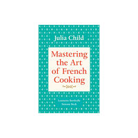 Alfred A. Knopf Mastering the Art of French Cooking, Volume 1 (häftad, eng)