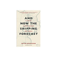 Bloomsbury Publishing PLC And Now The Shipping Forecast (häftad, eng)