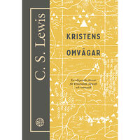 C. S. Lewis Kristens omvägar : ett allegoriskt försvar för kristendom, förnuft och romantik (häftad)