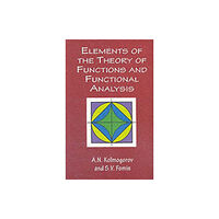 Dover publications inc. Elements of the Theory of Functions and Functional Analysis (häftad, eng)
