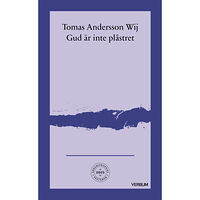 Tomas Andersson Wij Gud är inte plåstret (häftad)