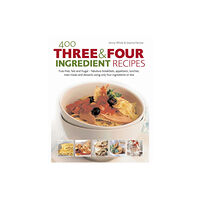 Anness publishing 400 Three & Four Ingredient Recipes (inbunden, eng)