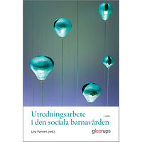 Lina Ponnert (red.) Utredningsarbete i den sociala barnavården 3 uppl. (häftad)
