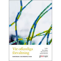 Anna Melke Vår offentliga förvaltning : samverkan i välfärdspolitiken (häftad)