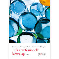 Sara Irisdotter Aldenmyr Etik i professionellt lärarskap (häftad)