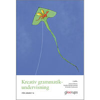 Jessica Eriksson Kreativ grammatikundervisning, 3 uppl : För lärare F–6 (häftad)