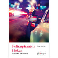Bengt Bergman Polisaspiranten i fokus : en handbok för utbildare (häftad)