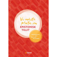 Maria Wiwe Vi måste prata om epistemisk tillit : mentalisering och pålitliga relationer (häftad)