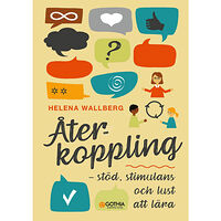 Helena Wallberg Återkoppling : stöd, stimulans och lust att lära (häftad)