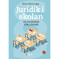 Maria Refors Legge Juridik i skolan : en handbok för lärare (häftad)