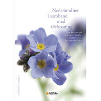 Antonia Reuter Nedstämdhet i samband med förlossning : om baby blues och depression under spädbarnstiden (häftad)