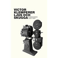 Victor Klemperer Ljus och skugga : filmdagbok 1929-1945 (bok, danskt band)