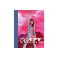 ACC Distributed Taylor Swift : And the Clothes She Wears (inbunden, eng)