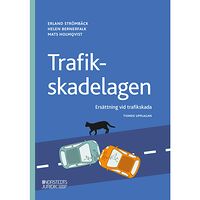 Erland Strömbäck Trafikskadelagen : ersättning vid trafikskada (häftad)
