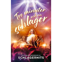 Ordberoende Förlag Tre minuter och en schlager : 25 noveller inspirerade av schlagerhits (bok, danskt band)