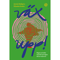 Jennie Hallgren Väx upp! : någon att hålla i handen på vägen till en vuxen tro (bok, danskt band)