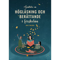 Ann S. Pihlgren Samtala om högläsning och berättande i förskolan : filosoferande samtal med förskolebarn (häftad)