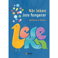 Margareta Öhman När leken inte fungerar (häftad)