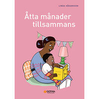 Linda Håkansson Åtta månader tillsammans (häftad)