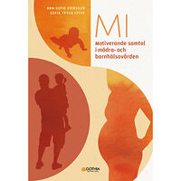 Ann-Sofie Eriksson MI – Motiverande samtal i mödra- och barnhälsovården (häftad)