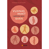 Veronica Nytomt Vuxnas makt i möten med barn (häftad)