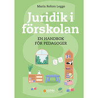 Maria Refors Legge Juridik i förskolan : handbok för pedagoger (häftad)