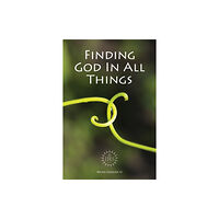 Messenger Publications Finding God in All Things (häftad, eng)
