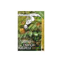 Ground Books A Ultima Crianca na Natureza (häftad, por)