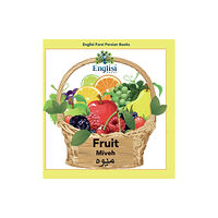 Englisi Farsi Englisi Farsi Persian Books Fruit Miveh (inbunden, eng)