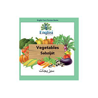Englisi Farsi Englisi Farsi Persian Books Vegetables Sabzijat (inbunden, eng)