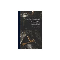 Legare Street Press Oxy-Acetylene Welding Manual (inbunden, eng)