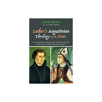 Wipf & Stock Publishers Luther's Augustinian Theology of the Cross (häftad, eng)