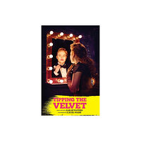 Bloomsbury Publishing PLC Tipping the Velvet (häftad, eng)