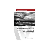 AV Akademikerverlag "Mamma Medea" von Tom Lanoye in der Inszenierung von Philipp Hauß (häftad, ger)