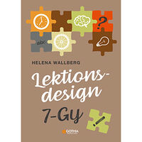 Helena Wallberg Lektionsdesign 7–Gy (häftad)