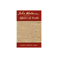 Inner Light Books John Woolman and the Affairs of Truth (häftad, eng)