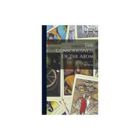 Legare Street Press The Consciousness Of The Atom (inbunden, eng)