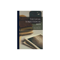 Legare Street Press The Legal Subjection of Men (häftad, eng)