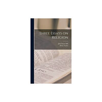 Legare Street Press Three Essays on Religion (inbunden, eng)