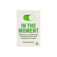 Kogan Page Ltd In the Moment (inbunden, eng)
