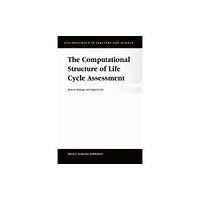 Kluwer Academic Publishers The Computational Structure of Life Cycle Assessment (inbunden, eng)