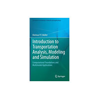 Springer London Ltd Introduction to Transportation Analysis, Modeling and Simulation (inbunden, eng)