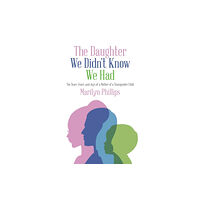 AuthorHouse The Daughter We Didn't Know We Had (häftad, eng)