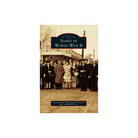 Arcadia Publishing Library Editions Idaho in World War II (inbunden, eng)