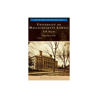 Arcadia Publishing Library Editions University of Massachusetts Lowell (inbunden, eng)