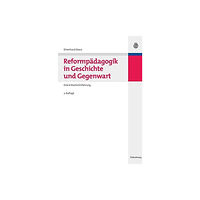 de Gruyter Oldenbourg Reformpadagogik in Geschichte Und Gegenwart (inbunden, ger)