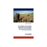 LAP Lambert Academic Publishing The Plights of Internally Displaced Persons(idps) During Armed Conflict (häftad, eng)